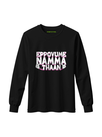 Eppovume Namma Thaan Long Sleeve T-Shirt