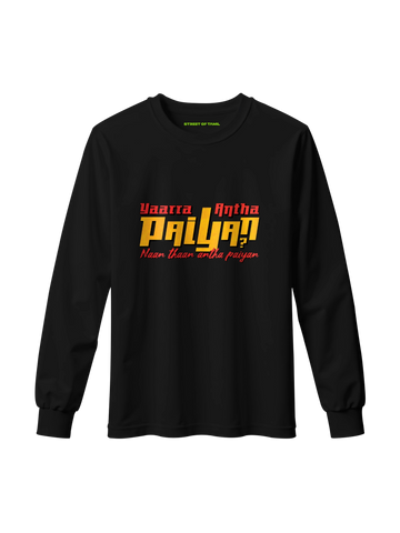 Yaarra Antha Paiyan? Naan Thaan Antha Paiyan Long Sleeve T-Shirt