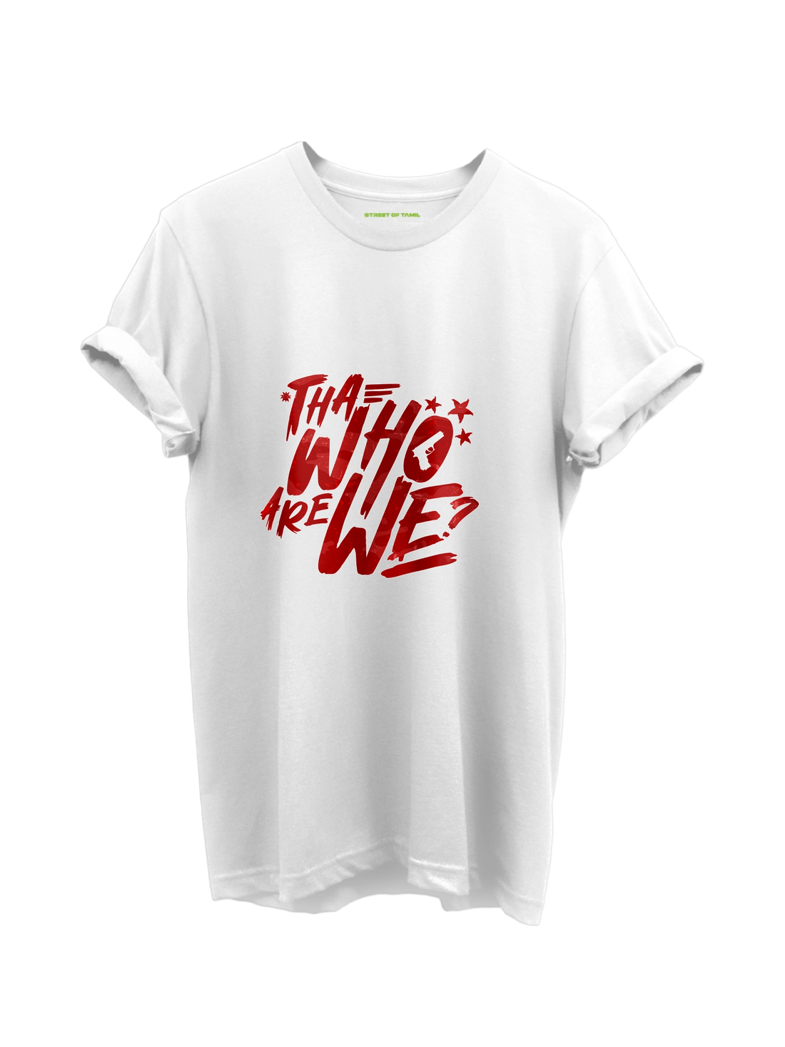 *tha Who Are We? T-Shirt