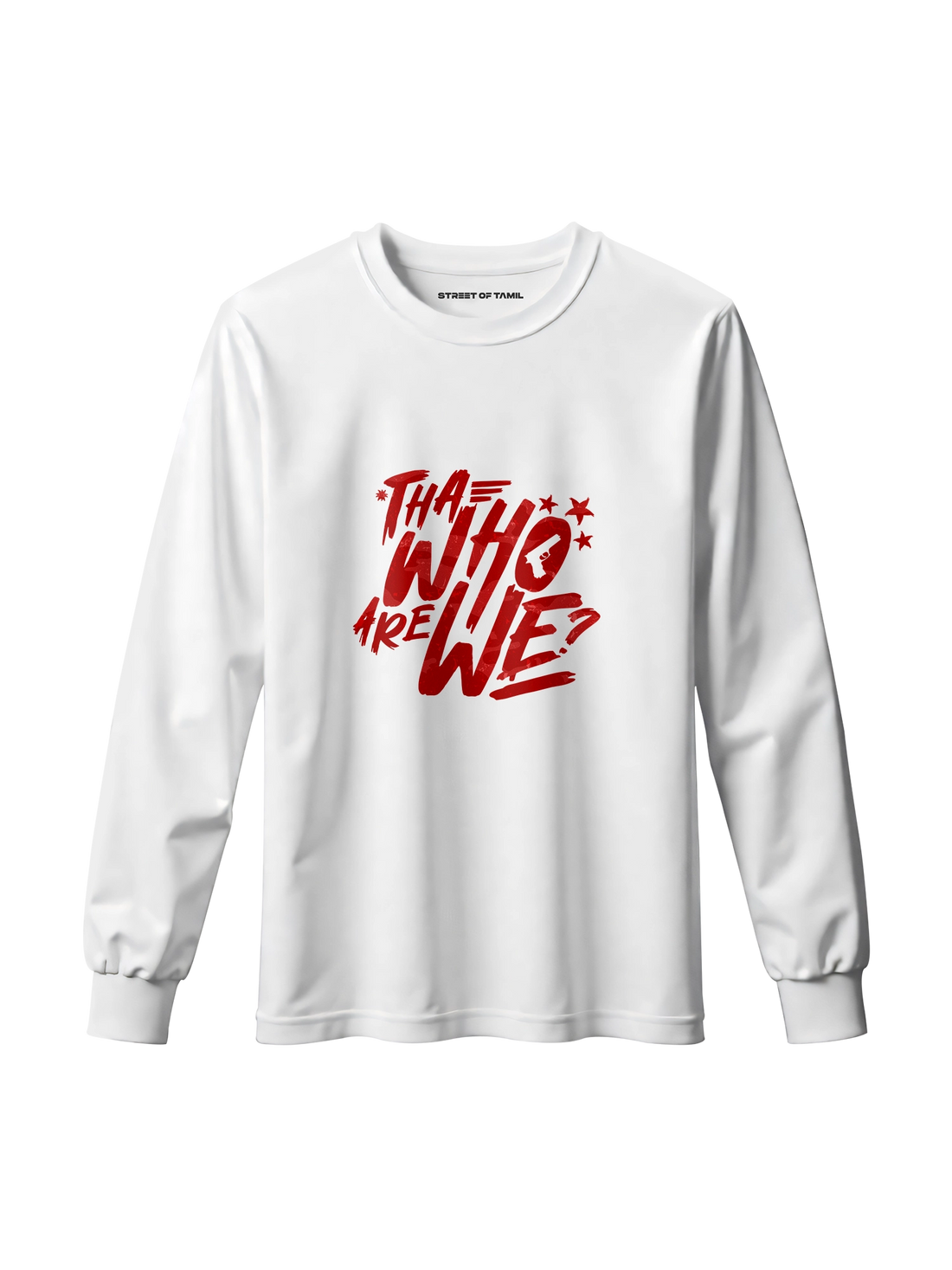 *tha Who Are We? Long Sleeve T-Shirt